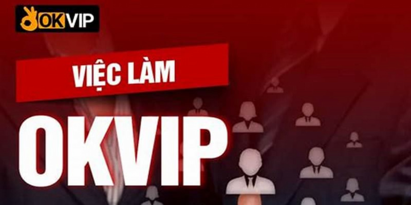 Trang chủ OVIP 2 OKVIP tuyển dụng việc làm