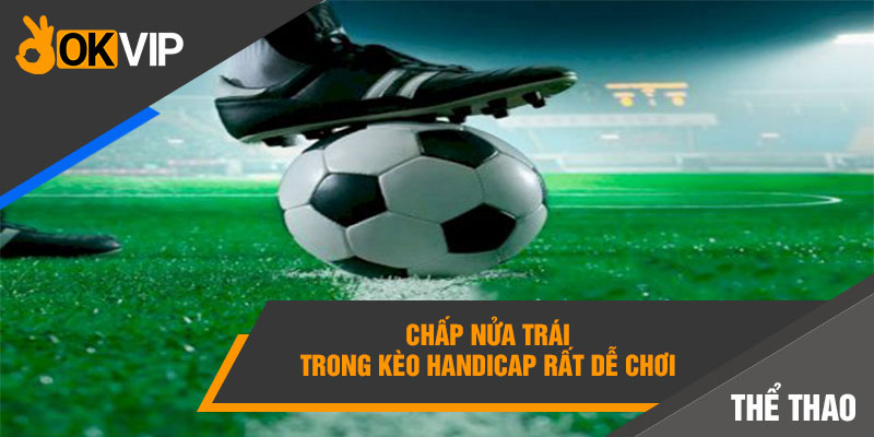 Kèo Châu Á Là Gì? Bí Kíp Bắt Kèo Châu Á Luôn Thắng 3 Chấp một trái trong kèo Ma Cao là gì?