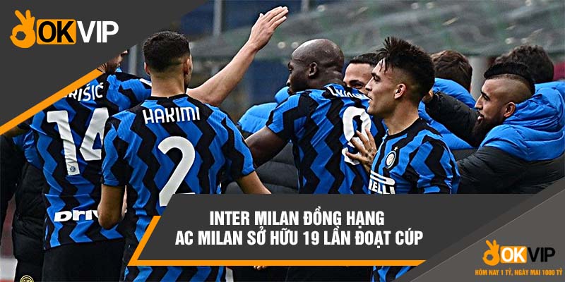 Giải Bóng Đá Ý Là Gì? Thông Tin Chi Tiết Về Serie A 4 Inter Milan đồng hạng AC Milan sở hữu 19 lần đoạt cúp