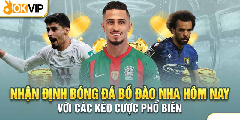 Nhận Định Bóng Đá Bồ Đào Nha Giúp Bạn Kiếm Lời Trăm Triệu 3 Kèo O/U dựa trên tổng số bàn thắng trong trận đấu