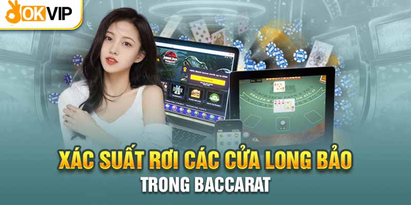Con Cái Long Bảo - Quy Tắc Đặt Cược Trong Game Baccarat 3 Tỷ lệ ăn cược khi chơi con cái long bảo Baccarat rất cao
