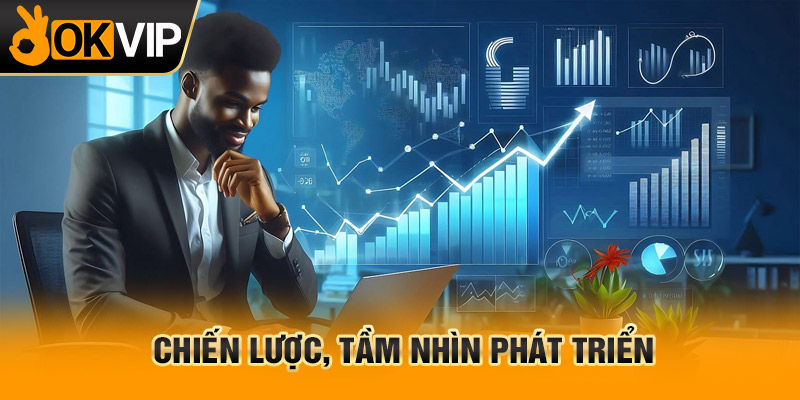 trang chủ OKVIP - 28/3 9 Chiến lược, tầm nhìn phát triển