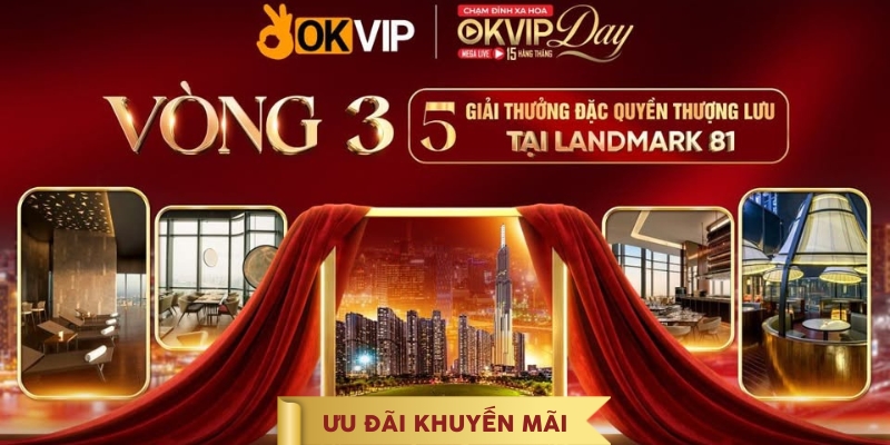 trang chủ OKVIP - 28/3 15 Ưu đãi khuyến mãi